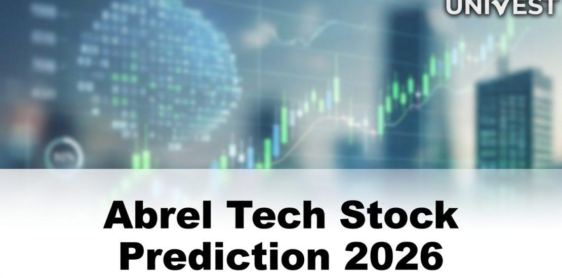 Abrel Tech Stock Prediction 2026