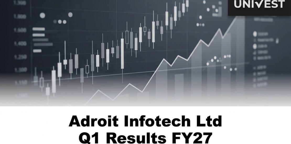Adroit Infotech Ltd Q1 Results FY27
