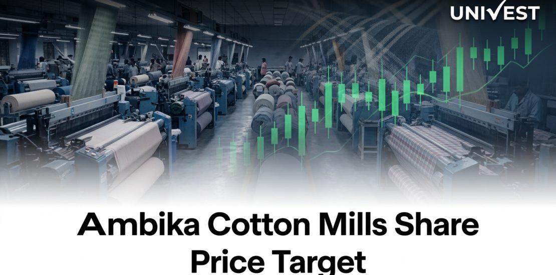 Ambika Cotton Mills Share Price Target