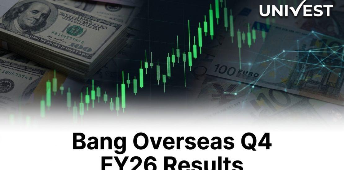 Bang Overseas Q4 FY26 Results