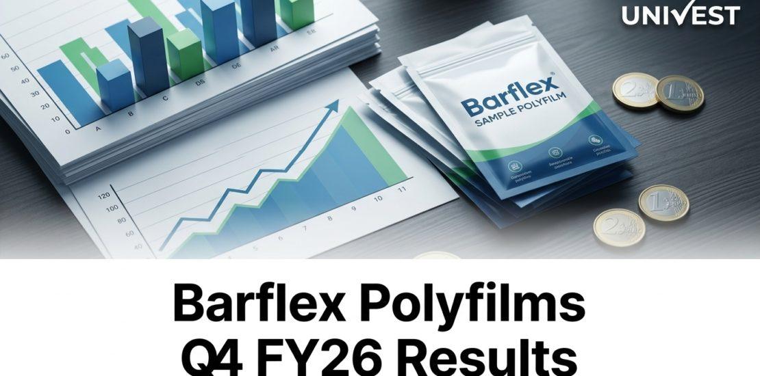 Barflex Polyfilms Q4 FY26 Results