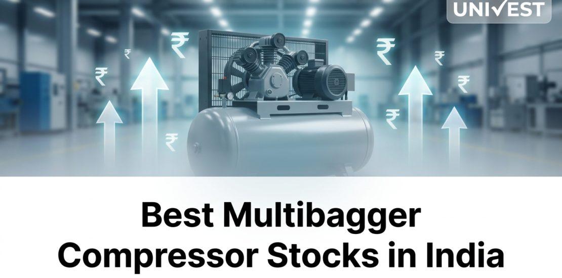 Best Multibagger Compressor Stocks in India