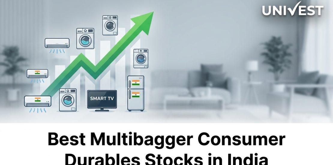 Best Multibagger Consumer Durables Stocks in India