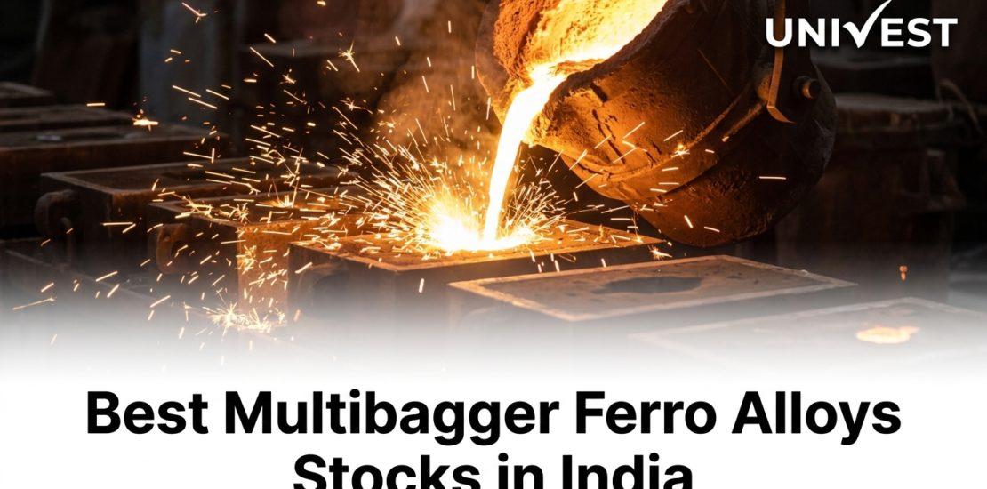 Best Multibagger Ferro Alloys Stocks in India
