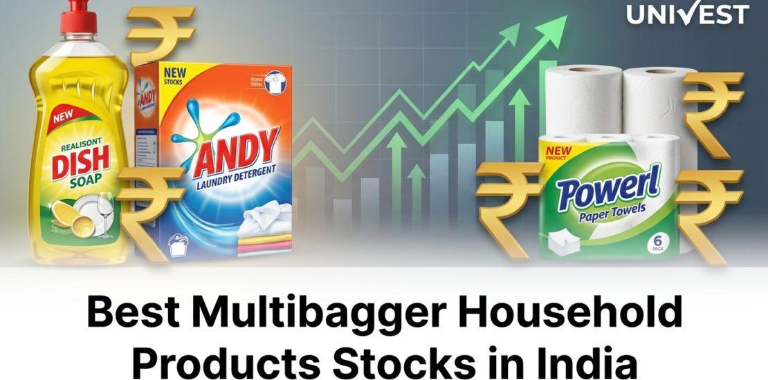 Best Multibagger Household Products Stocks in India