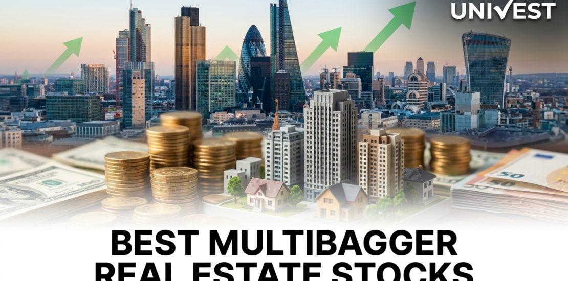 Best Multibagger Real Estate Stocks
