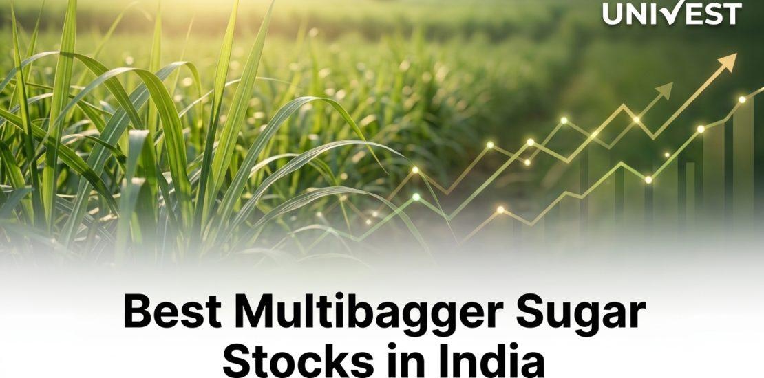Best Multibagger Sugar Stocks in India