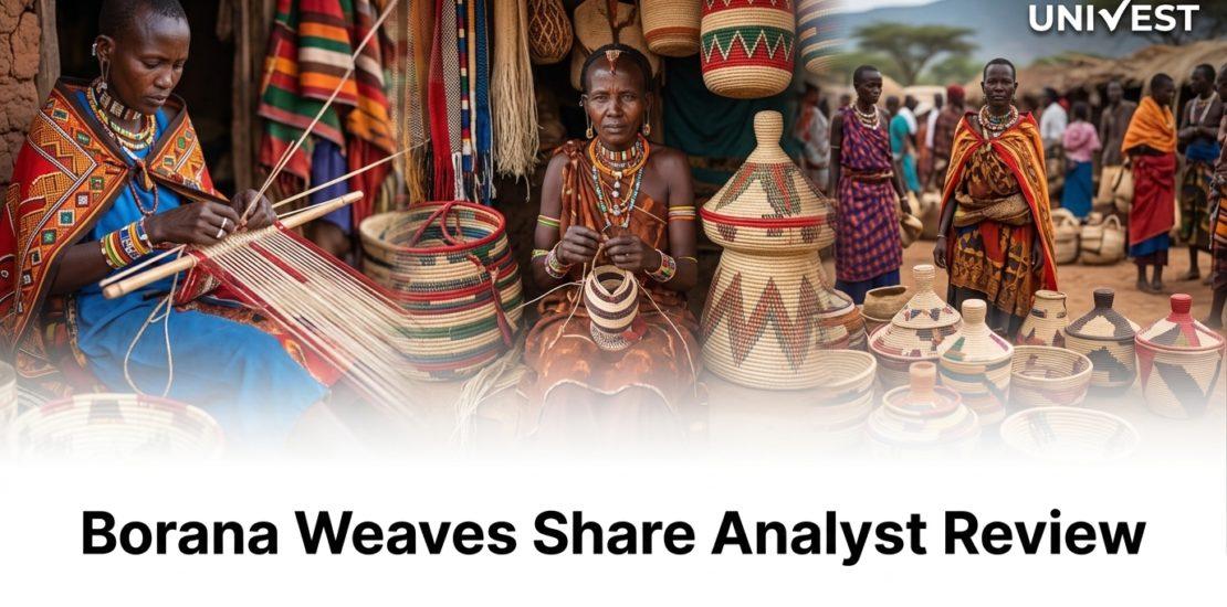 Borana Weaves Share Analyst Review