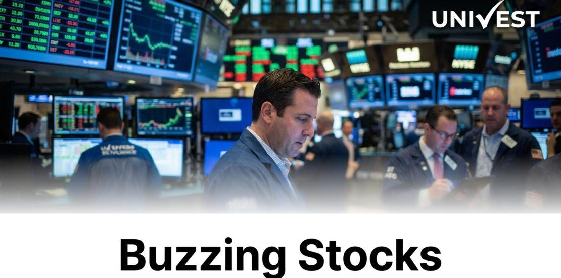 Buzzing Stocks Today