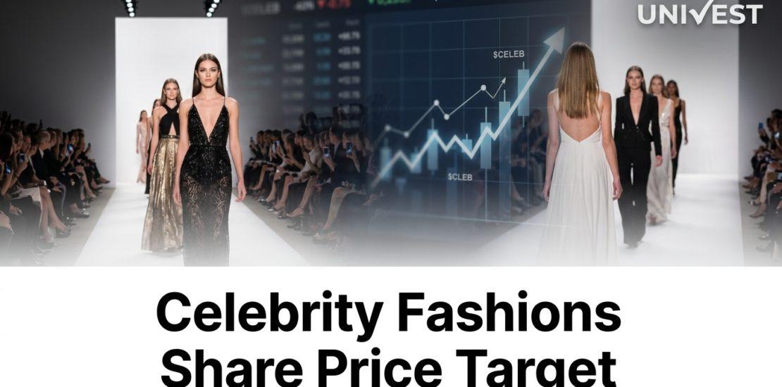 Celebrity Fashions Share Price Target