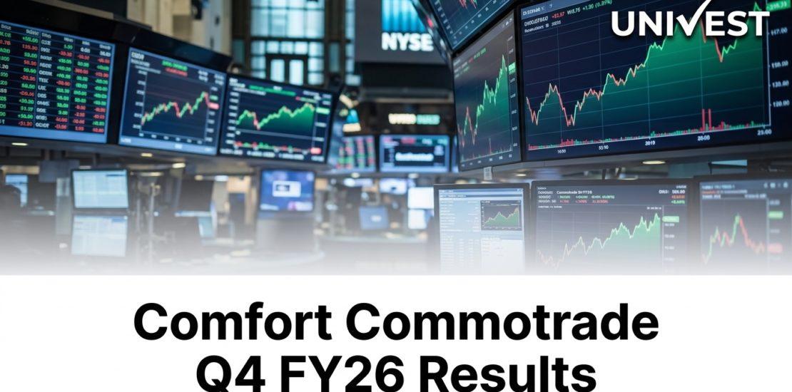Comfort Commotrade Q4 FY26 Results
