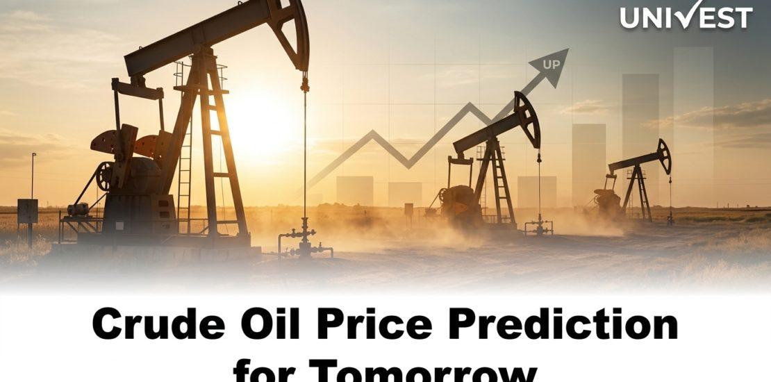 Crude Oil Price Prediction for Tomorrow