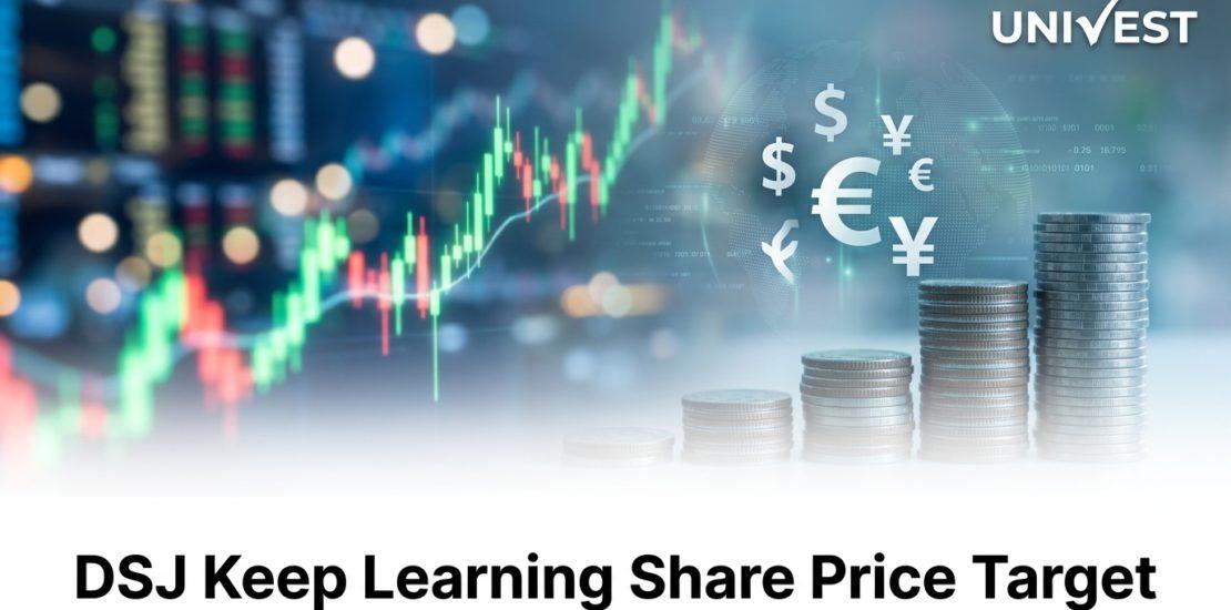 DSJ Keep Learning Share Price Target
