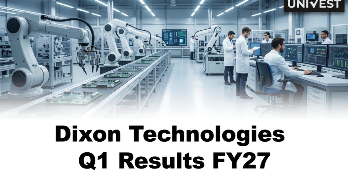 Dixon Technologies Q1 Results FY27