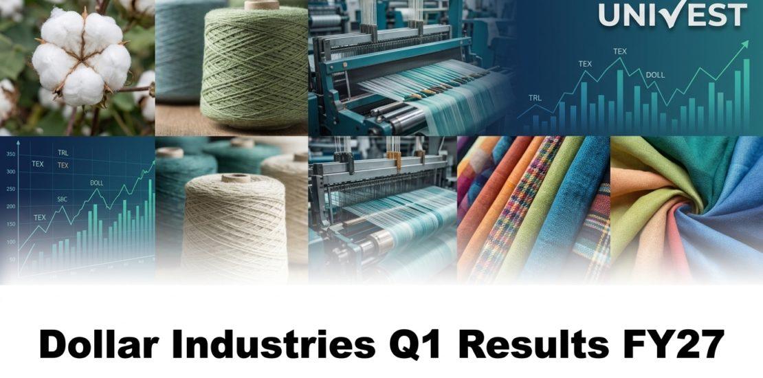 Dollar Industries Q1 Results FY27