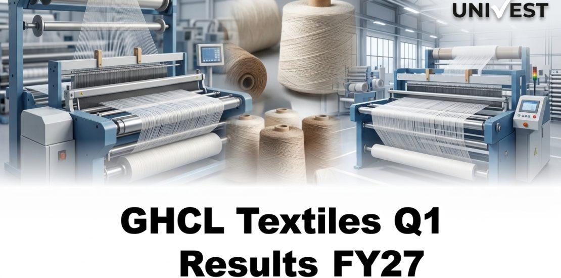 GHCL Textiles Q1 Results FY27