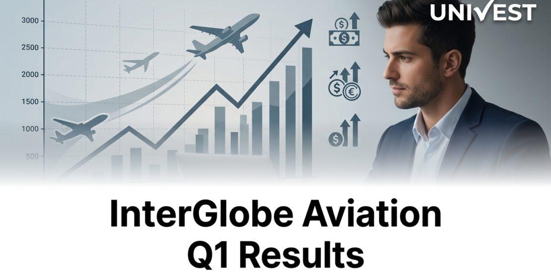 InterGlobe Aviation Q1 Results