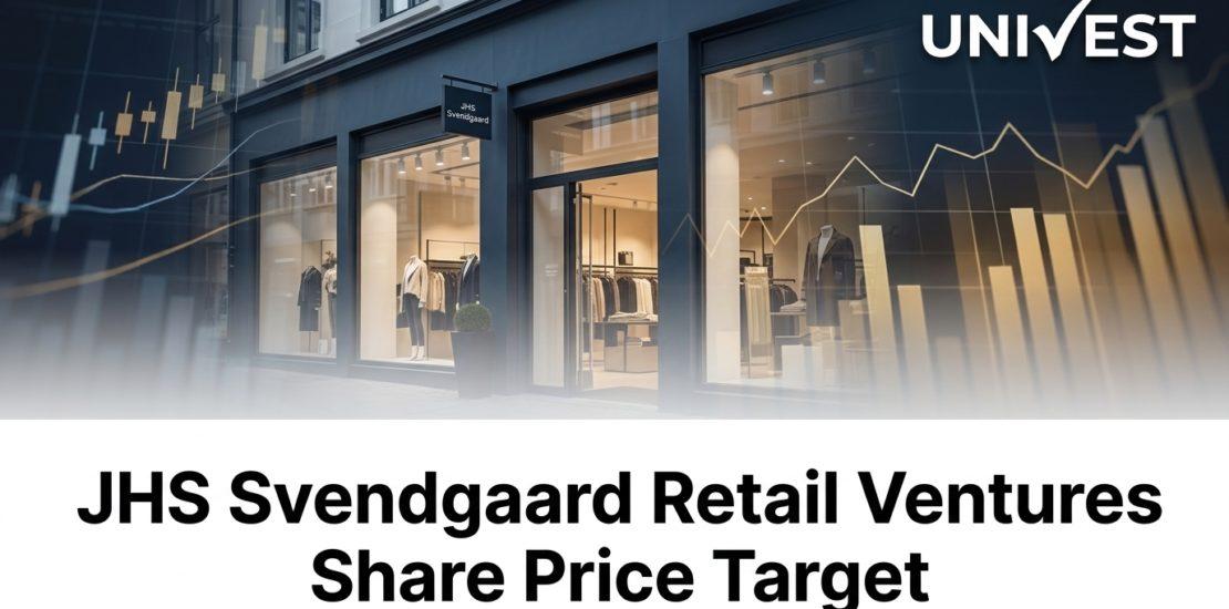 JHS Svendgaard Retail Ventures Share Price Target