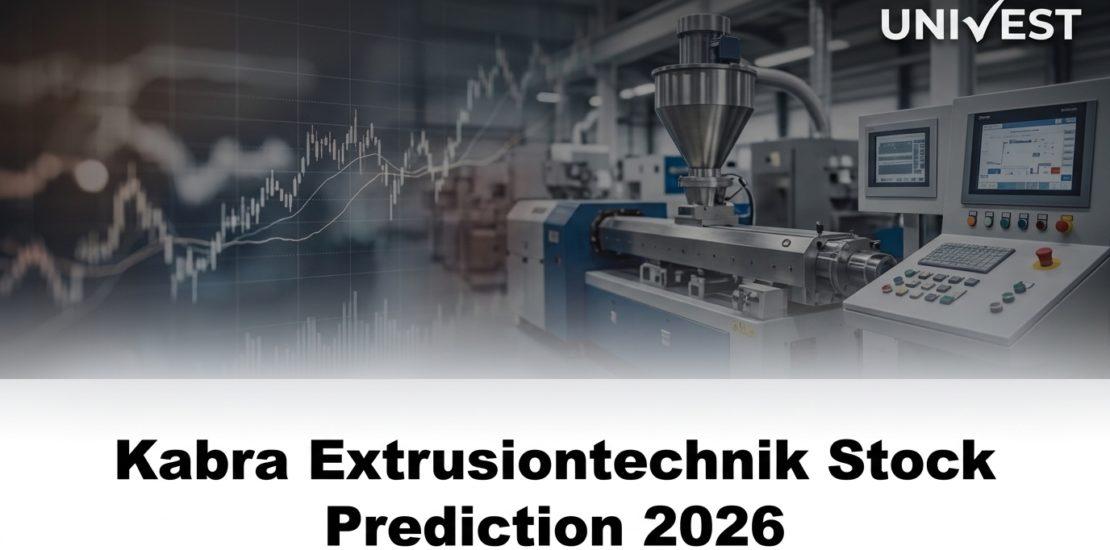 Kabra Extrusiontechnik Stock Prediction 2026