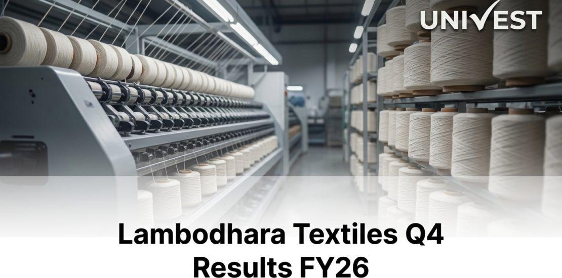 Lambodhara Textiles Q4 Results FY26