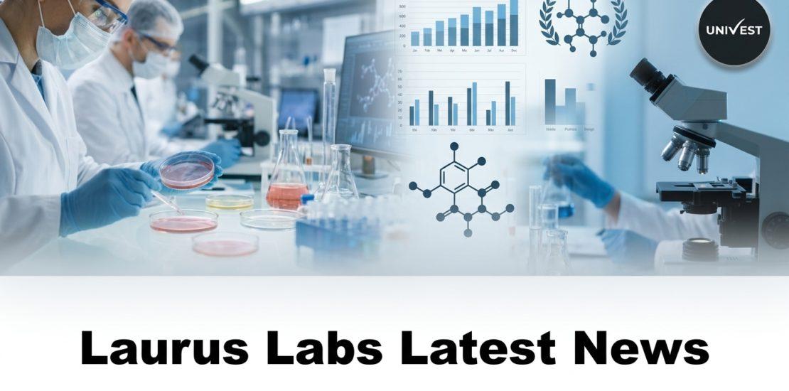 Laurus Labs Latest News