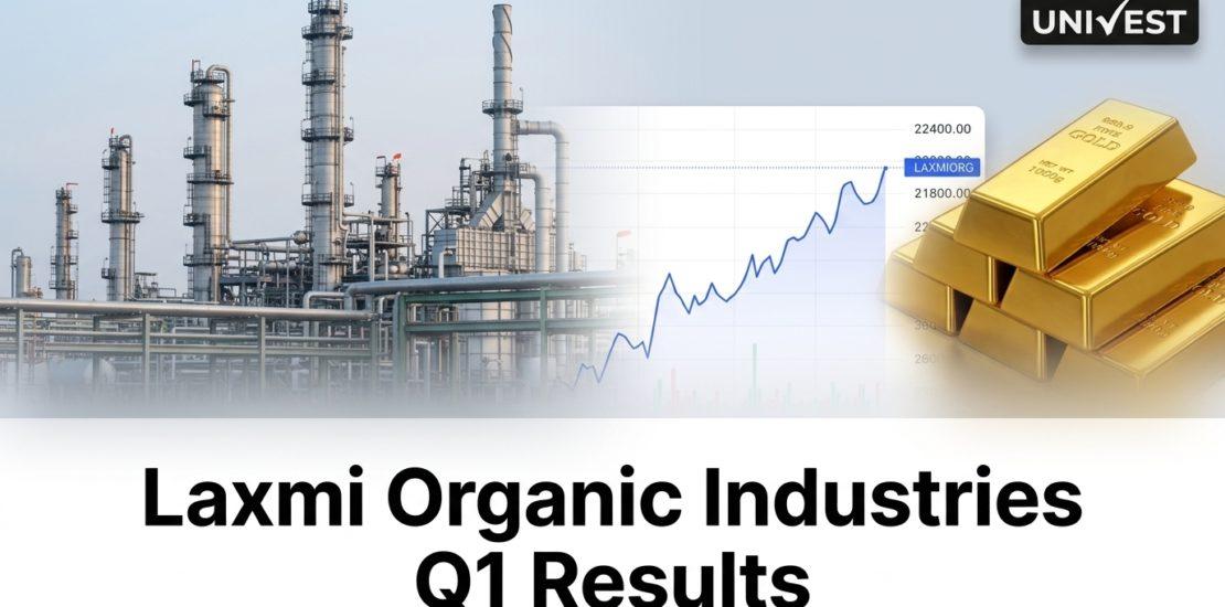 Laxmi Organic Industries Q1 Results