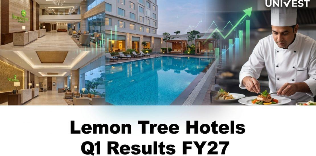 Lemon Tree Hotels Q1 Results FY27