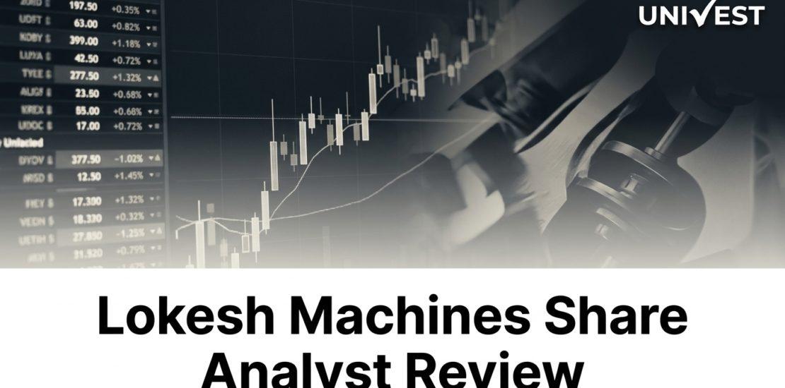 Lokesh Machines Share Analyst Review
