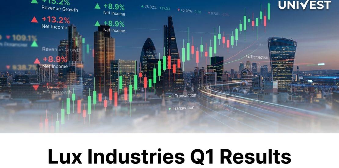Lux Industries Q1 Results