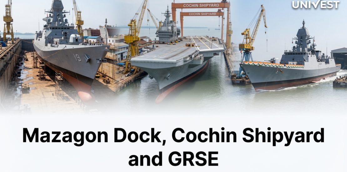 Mazagon Dock, Cochin Shipyard and GRSE