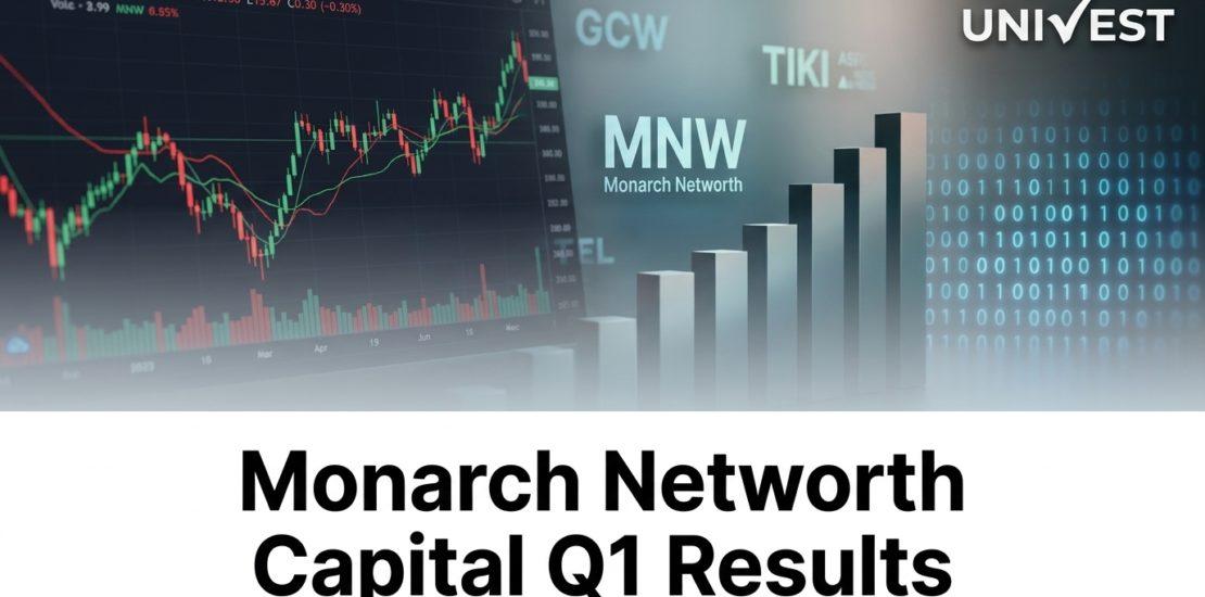 Monarch Networth Capital Q1 Results