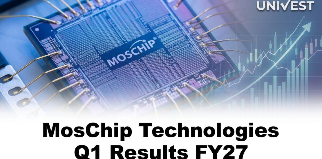 MosChip Technologies Q1 Results FY27