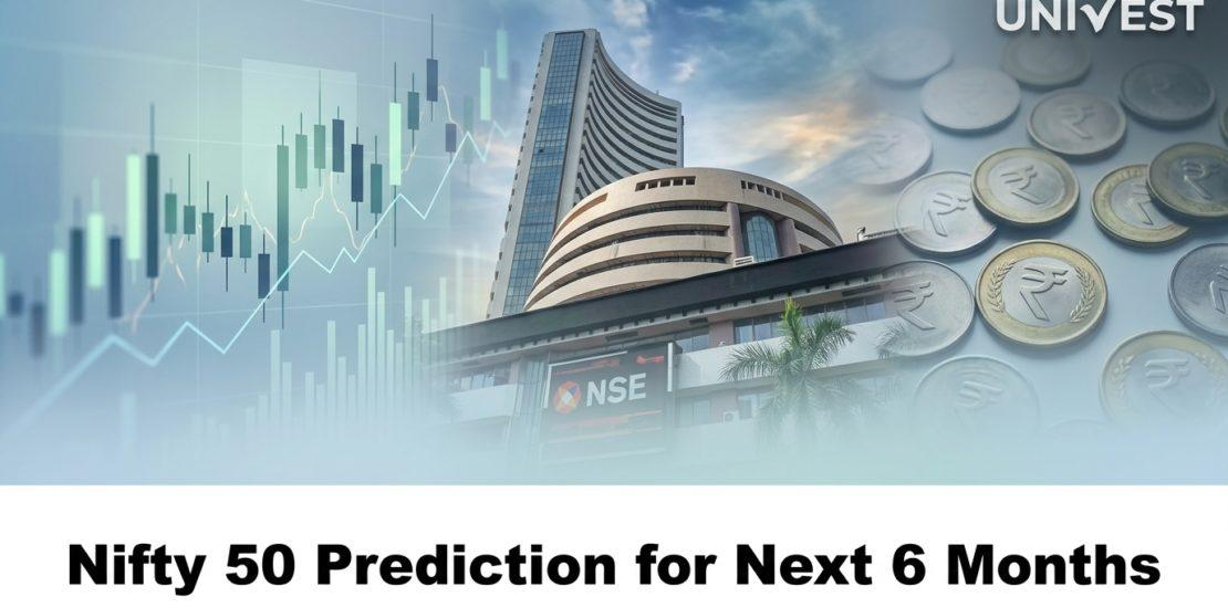 Nifty 50 Prediction for Next 6 Months