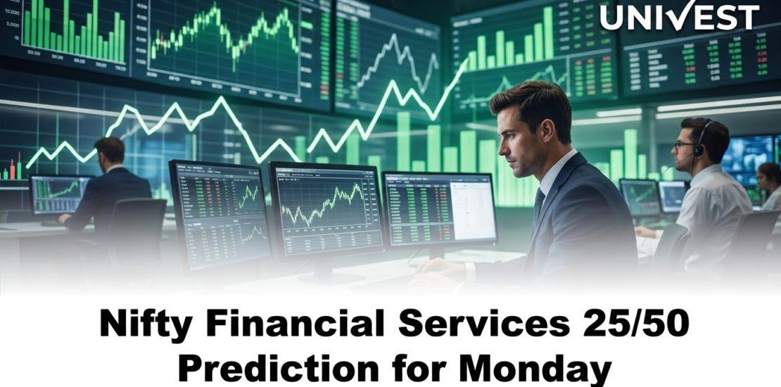 Nifty Financial Services 25/50 Prediction for Monday