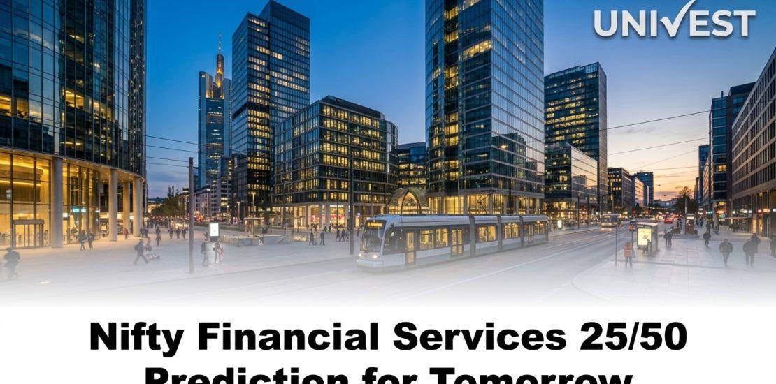 Nifty Financial Services 25/50 Prediction for Tomorrow