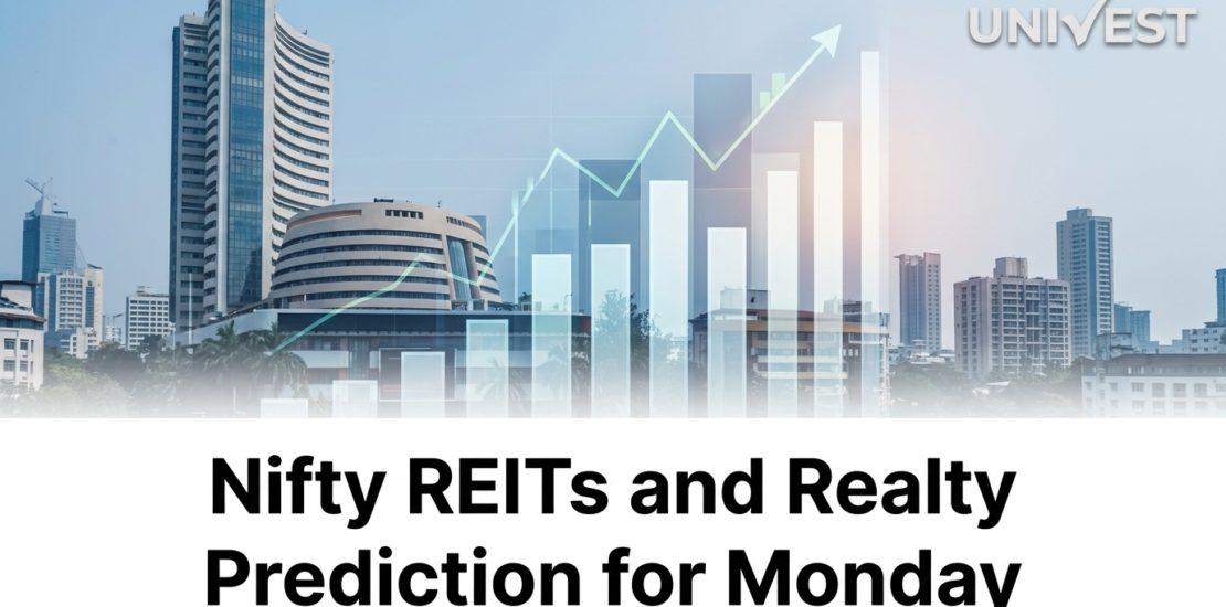 Nifty REITs and Realty Prediction for Monday