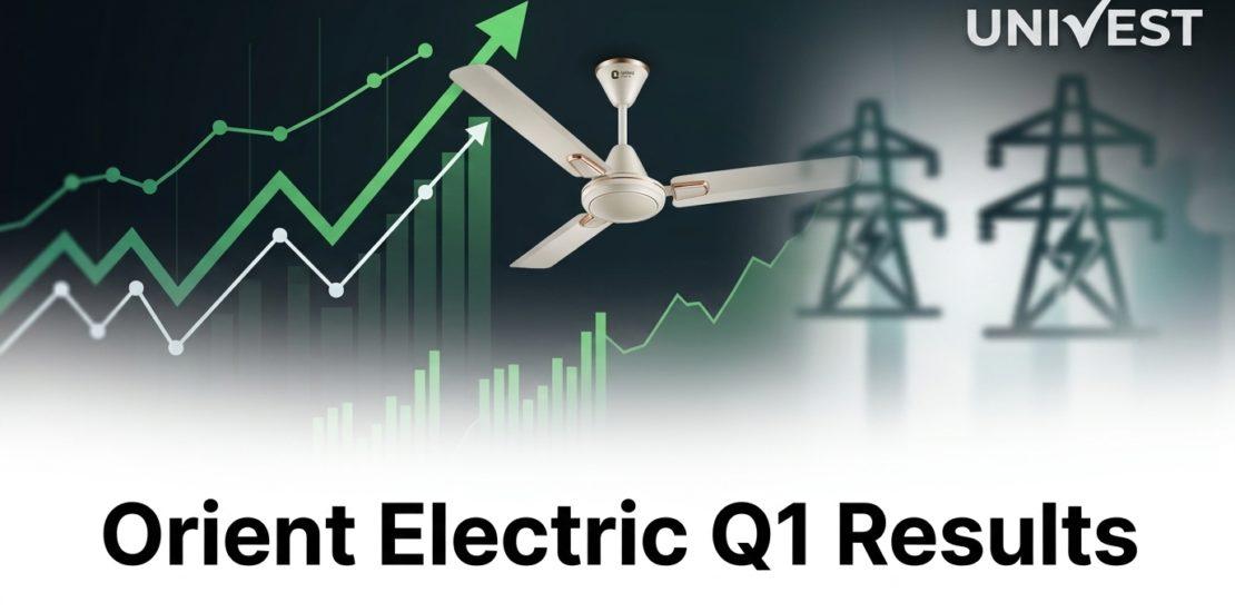 Orient Electric Q1 Results