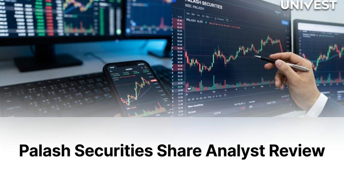 Palash Securities Share Analyst Review
