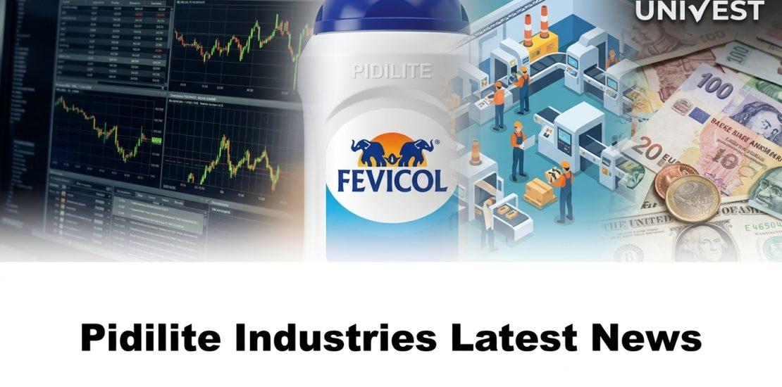 Pidilite Industries Latest News