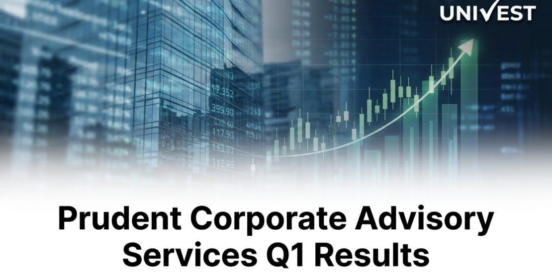 Prudent Corporate Advisory Services Q1 Results