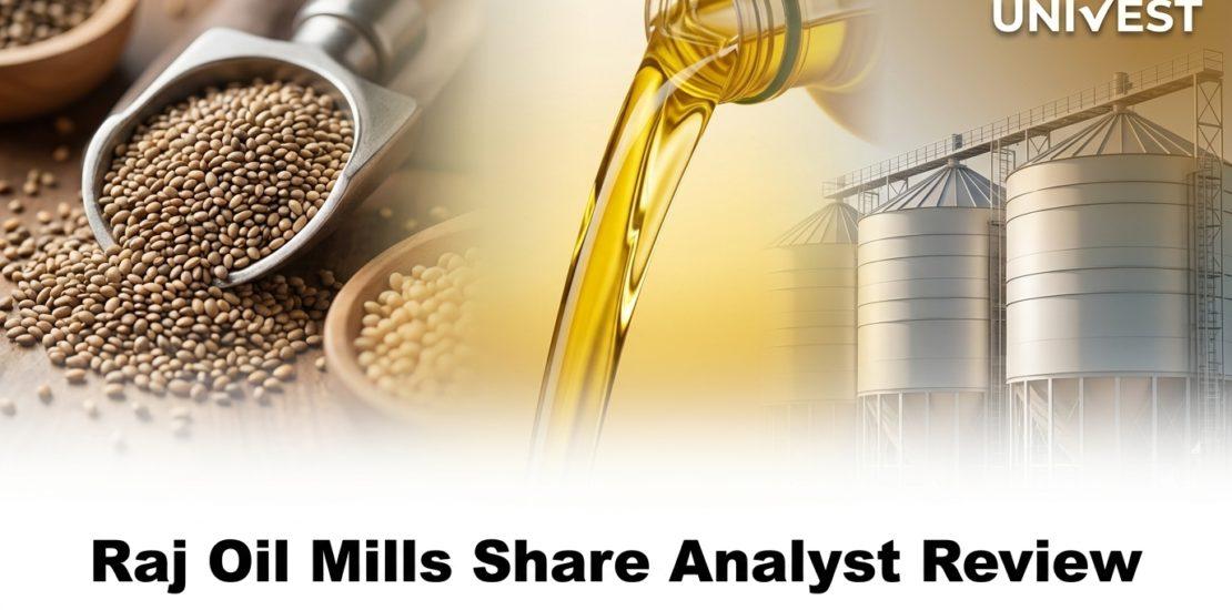 Raj Oil Mills Share Analyst Review