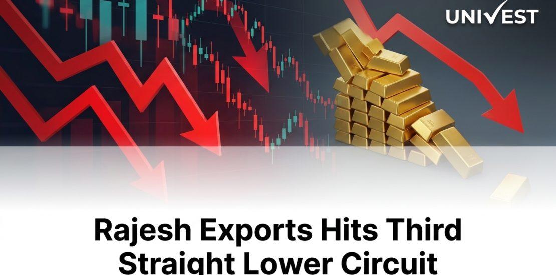 Rajesh Exports Hits Third Straight Lower Circuit