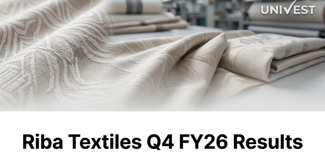 Riba Textiles Q4 FY26 Results