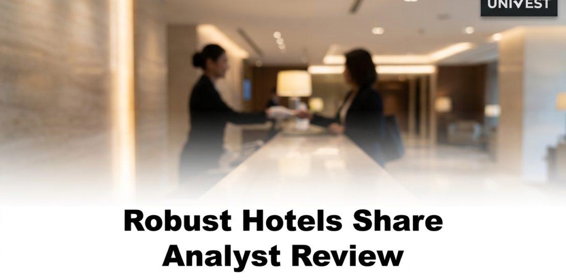 Robust Hotels Share Analyst Review