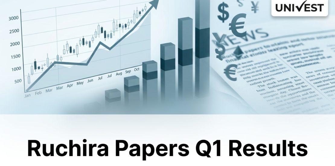 Ruchira Papers Q1 Results