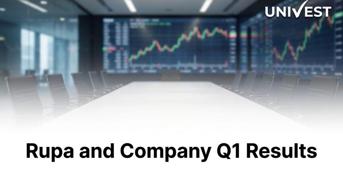 Rupa and Company Q1 Results