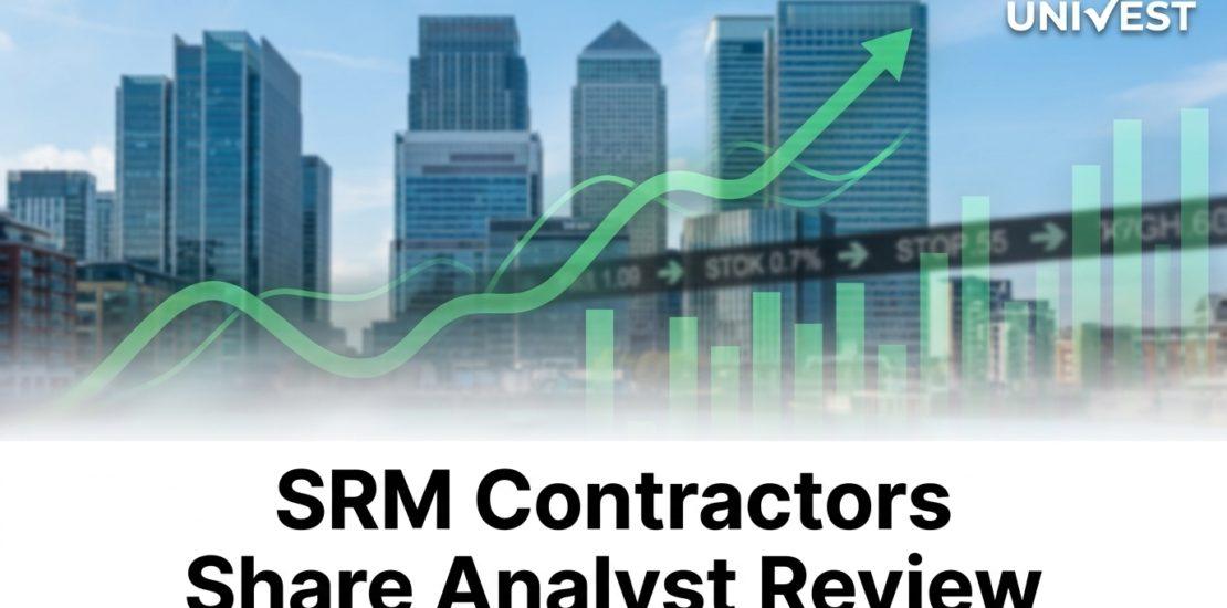 SRM Contractors Share Analyst Review