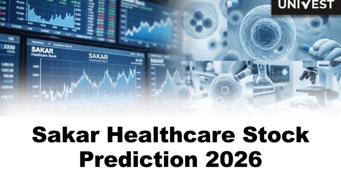 Sakar Healthcare Stock Prediction 2026
