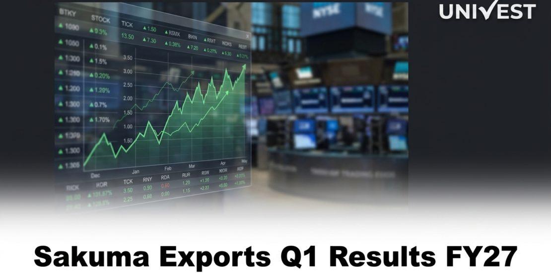 Sakuma Exports Q1 Results FY27