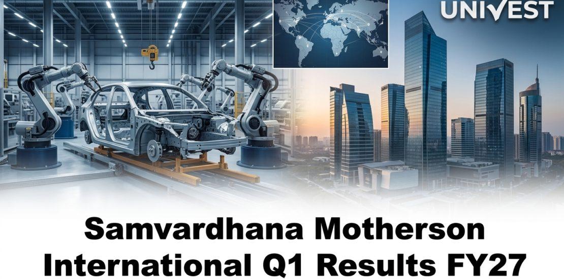 Samvardhana Motherson International Q1 Results FY27